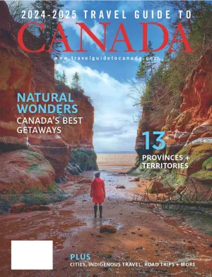 Canada - 2024 & 2025 Travel Guide: Canada's Best Getaways, Essential Information, 13 Provinces & Territories, Cities, Road Trips, Indigenous Travel, Natural Wonders, Drinks, Food, Cruises, Maps & More