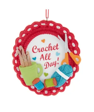 Crochet All Day  Sign Ornament