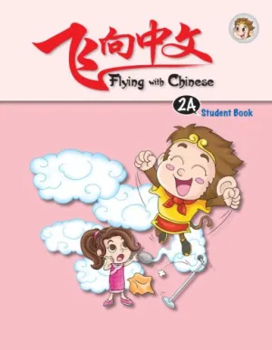 Flying With Chinese, Grade 2a Paperback  Student Edition Paperback