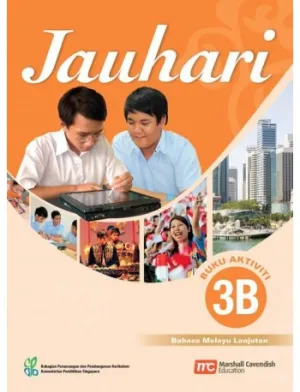 HIGHER MALAY LANGUAGE FOR SECONDARY SCHOOLS (HMLSS) (JAUHARI) ACTIVITY 3B