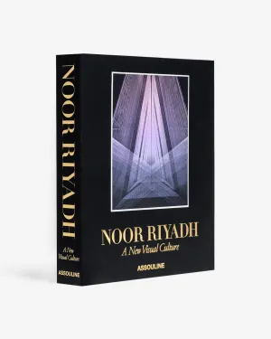 Noor Riyadh: A New Visual Culture (Ultimate) Assouline