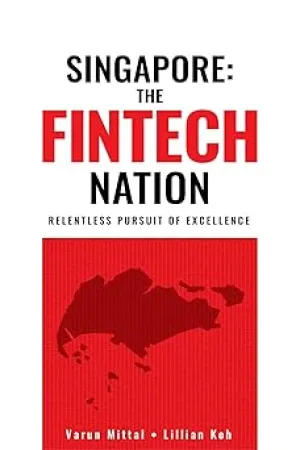 Singapore: The Fintech Nation, 1st Edition: Relentless Pursuit of Excellence Hardcover