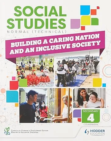 Social Studies Normal (Technical) Secondary 4: Building A Caring Nation And An Inclusive Society