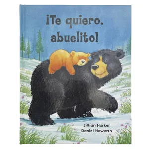 Te quiero, abuelito! / I Love You, Grandpa! (Spanish Edition) Cottage Door Press