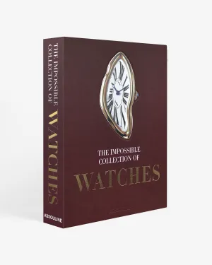 The Impossible Collection of Watches (2nd Edition) Assouline