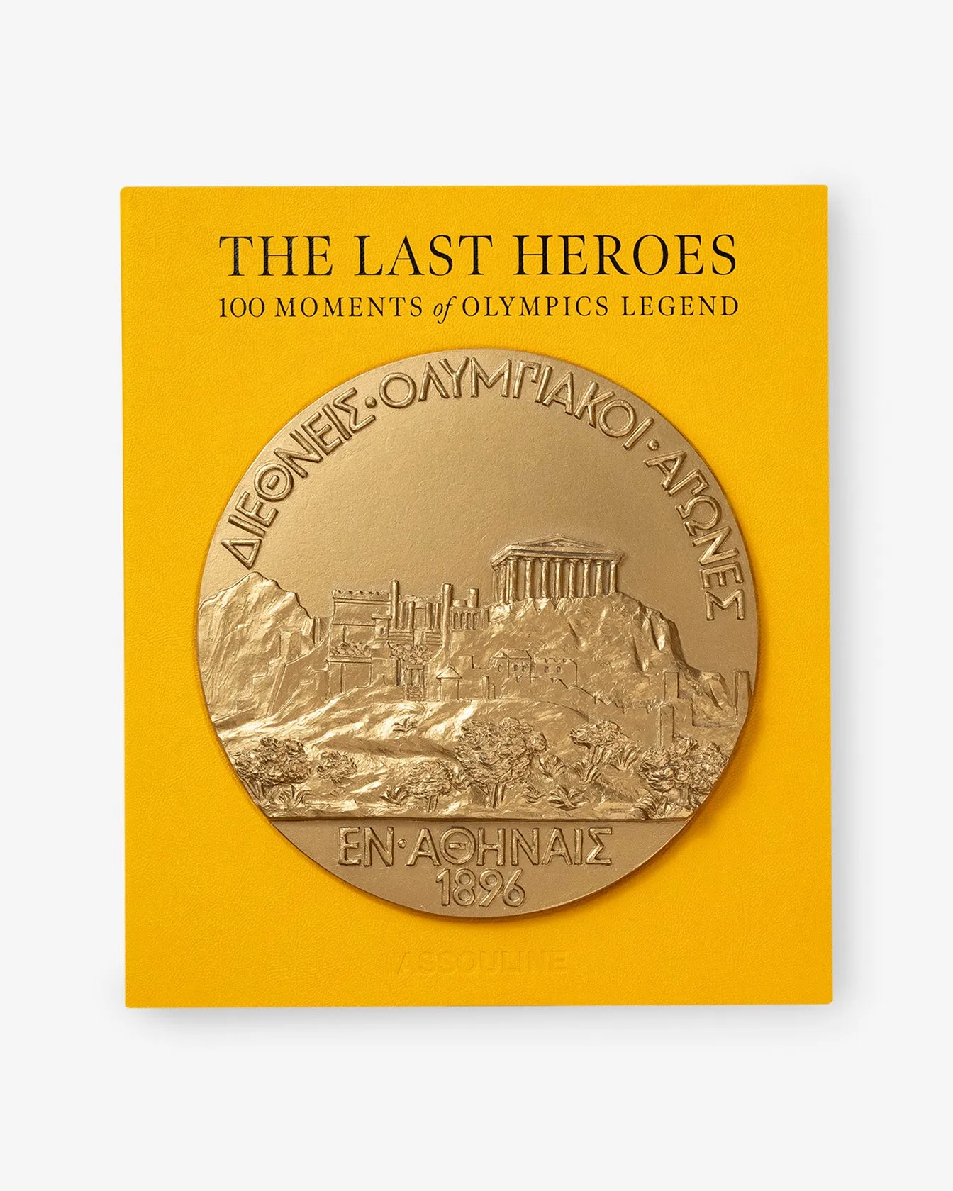 The Last Heroes: 100 Moments of Olympics Legend (Special Edition) Assouline