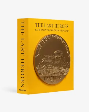 The Last Heroes: 100 Moments of Olympics Legend (Special Edition) Assouline