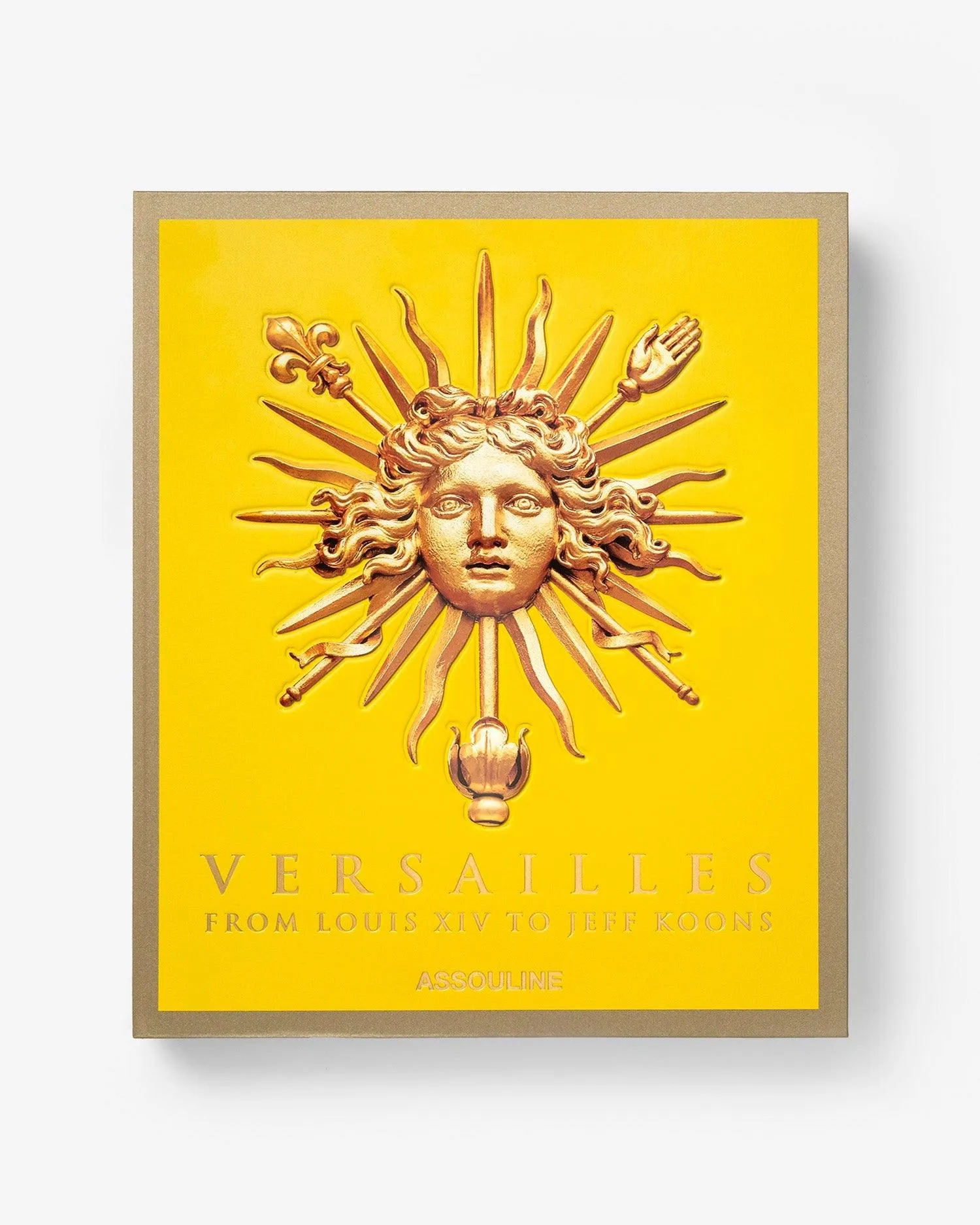 Versailles: From Louis XIV to Jeff Koons Assouline
